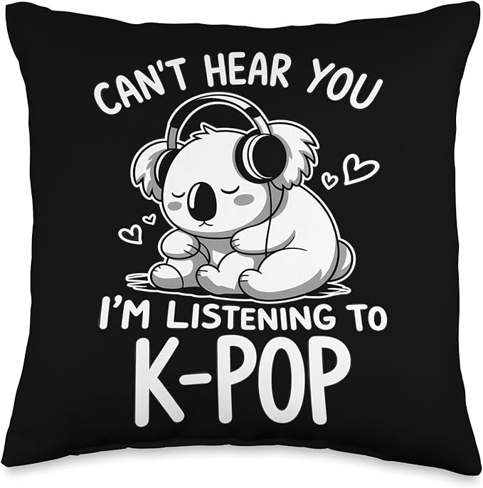 K-Pop Can't Hear You I'm Listening To K-Pop Kawaii Kpop Throw Pillow