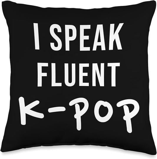 I Speak Fluent Kpop Fan Funny Korean K-pop Music Lover Women Throw Pillow