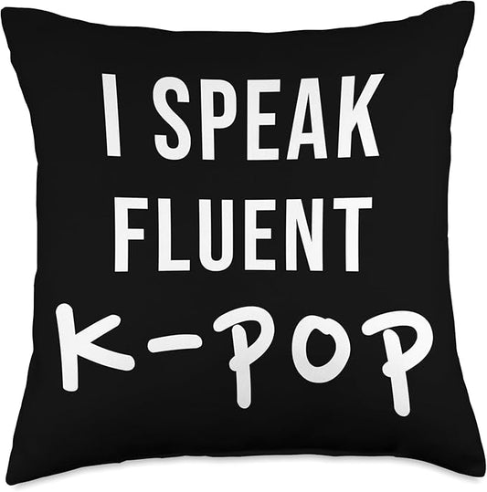 I Speak Fluent Kpop Fan Funny Korean K-pop Music Lover Women Throw Pillow