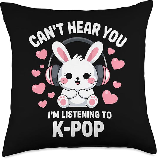 Can't Hear You I'm Listening K-Pop Kawaii Kpop Throw Pillow